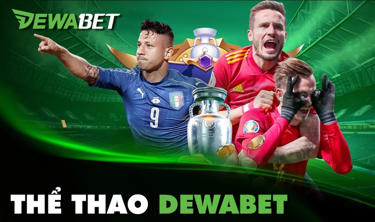 DewaBet - Nhà Cái Dewa Bet Cá Cược Online Xanh Chín Nhất 2025